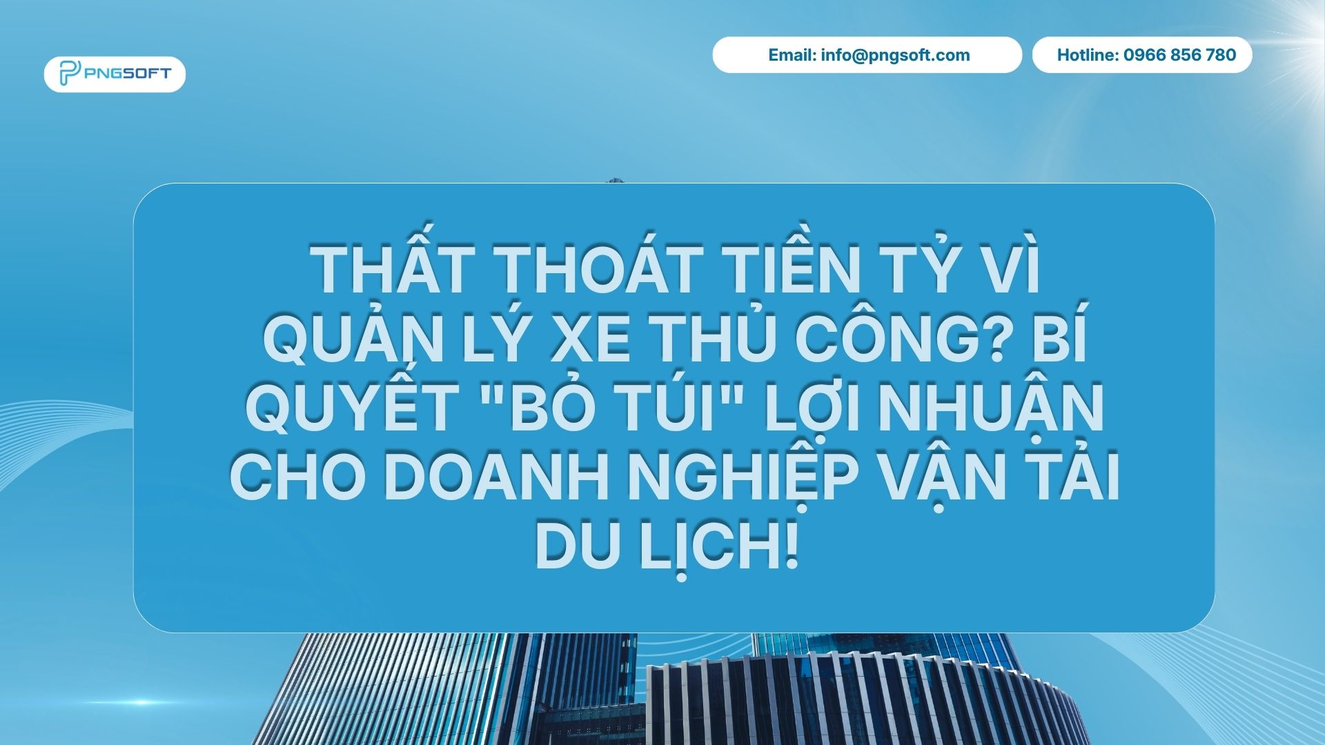 Vận Hành Tối Ưu Đơn Hàng Doanh Nghiệp Xe Du Lịch Cùng Itoursys: 5 Bước Quản Lý Khép Kín Đột Phá Lợi Nhuận